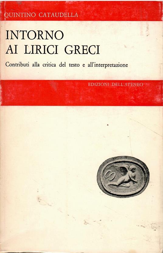 Intorno ai lirici greci - Quintino Cataudella - copertina