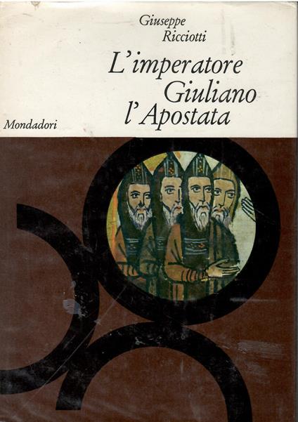 L' imperatore Giuliano l'Apostata - Giuseppe Ricciotti - copertina