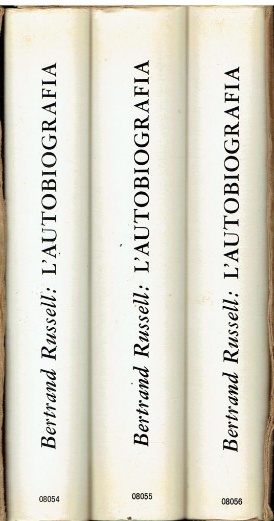 L' autobiografia di Bertrand Russell. Volume primo: 1872-1914 Dalla Regina Vittoria a Lenin. Volume secondo: 1914-1944 Da Freud a Einstein. Volume Terzo: 1944-1967 da Churchill a Mao Tse Tung - Bertrand Russell - copertina