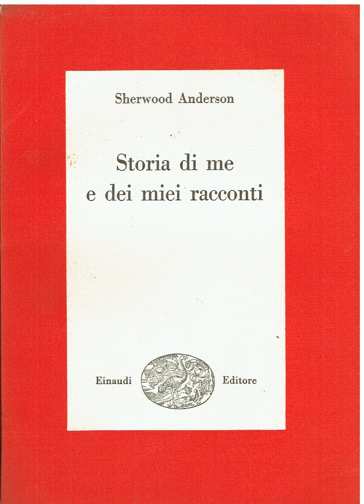 Storia di me e dei miei racconti