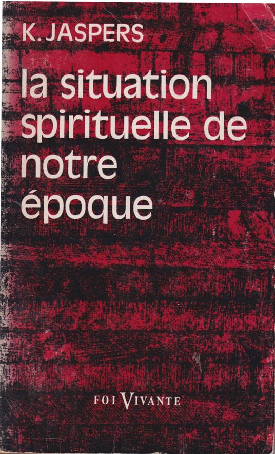 La situation spirituelle de notre époque - copertina