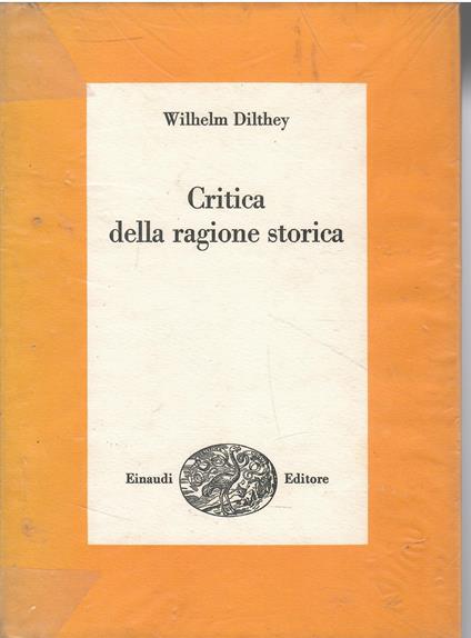 Critica Della Ragione Storica - Wilhelm Dilthey - copertina