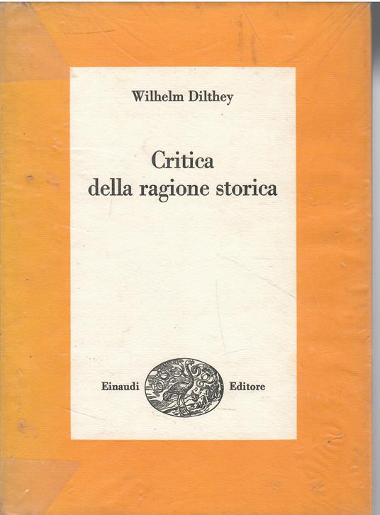 Critica Della Ragione Storica - Wilhelm Dilthey - copertina