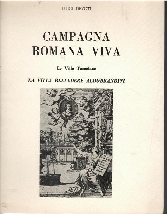 Campagna Romana Viva, Le Ville Tuscolane, Belvedere Aldobrandini - Luigi Devoti - copertina