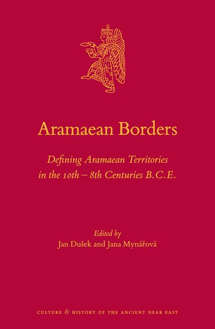 Aramaean Borders: Defining Aramaean Territories in the 10th – 8th Centuries B.C.E.: 101 - copertina