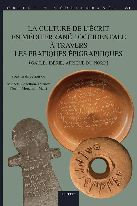 La Culture De L'écrit En Méditerranée Occidentale À Travers Les Pratiques Épigraphiques: Gaule, Ibérie, Afrique Du Nord: 41 - copertina