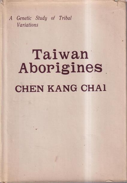 Taiwan Aborigines: A Genetic Study of Tribal Variations - copertina