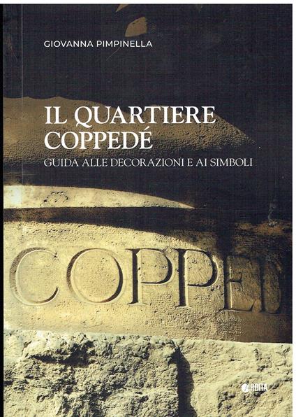 Il Quartiere Coppedé: Guida Alle Decorazioni E Ai Simboli - copertina