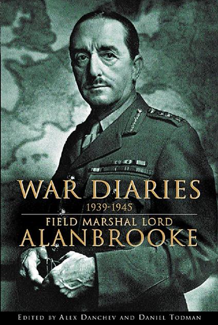 War Diaries, 1939-1945: Field Marshall Lord Alanbrooke - copertina