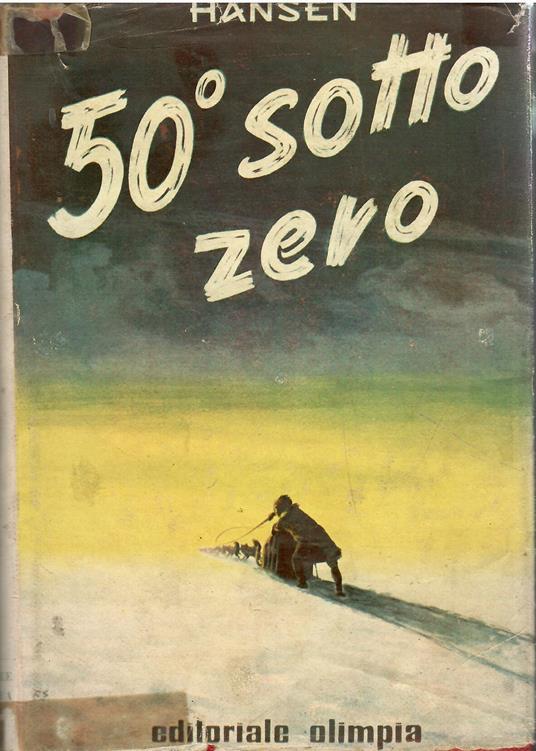 50° sotto zero. La più lunga spedizione in slitta nelle terre degli Eschimesi - copertina
