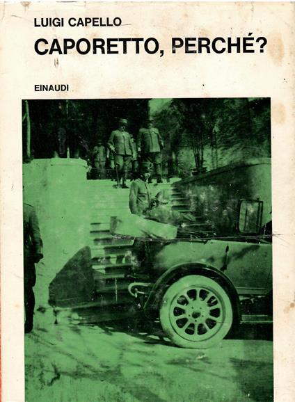 Caporetto, perchè? - Luigi Capello - copertina