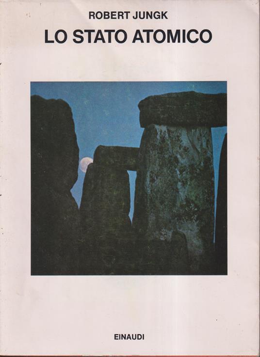 Lo stato atomico - Robert Jungk - copertina