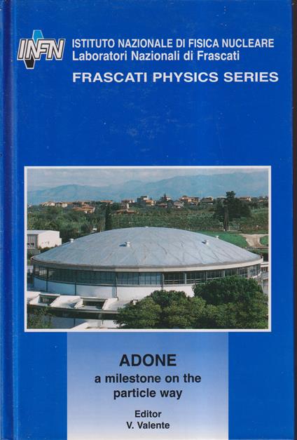 Adone: A Milestone on the Particle Way (Frascati Physics Series, VIII) - copertina