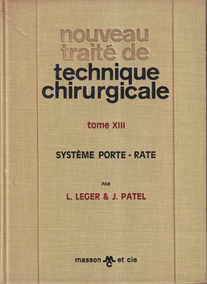 Nouveau traité de technique chirurgicale. Tome XIII - copertina