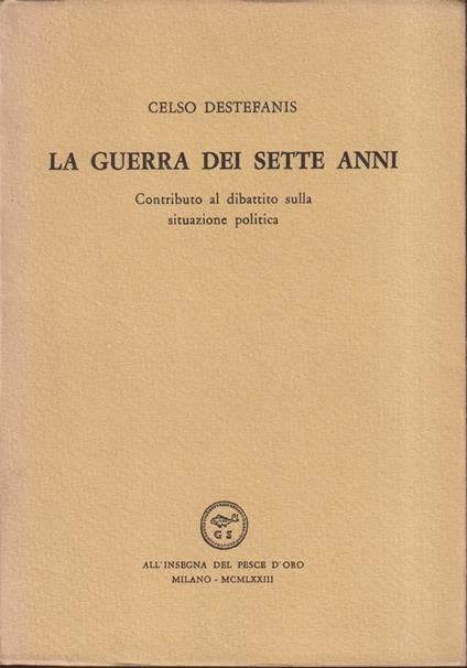 La guerra dei sette anni - Celso Destefanis - copertina
