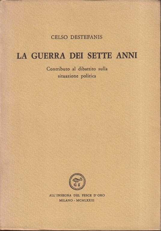 La guerra dei sette anni - Celso Destefanis - copertina