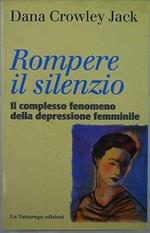 J 7477 Libro Rompere Il Silenzio Di Sdana Crowley Jack 1996