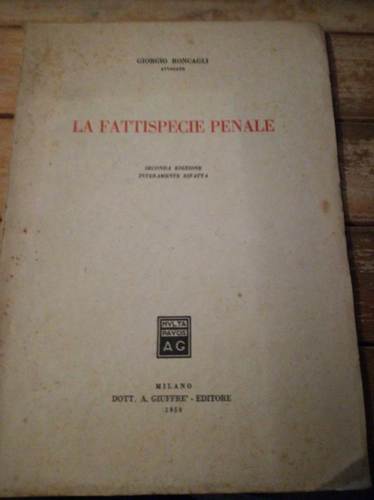 Roncagli G. - LA FATTISPECIE PENALE - copertina