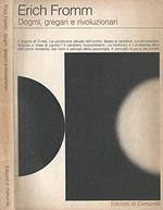 Dogmi, gregari e rivoluzionari