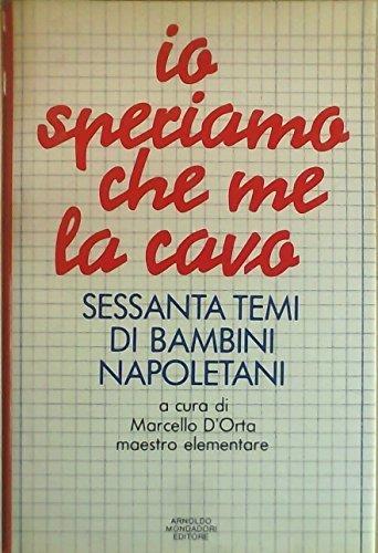 Io speriamo che me la cavo: Sessanta temi di bambini napoletani (Ingrandimenti) (Italian Edition) by Unknown(1905-06-12) - copertina