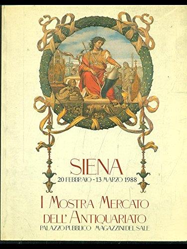 I Mostra Mercato dell'Antiquariato Siena - copertina