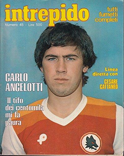 F- Intrepido N.45 Carlo Ancelotti --- 1979 - S - Lmx228 - copertina