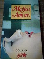 Magico Amore (Collana Girl)