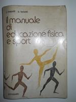Mapelli - Tonetti IL MANUALE DI EDUCAZIONE FISICA E SPORT ed. Principato 1983-96