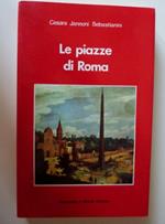 Le Piazze Di Roma. Fotografie Di Enrico Blasi E Massimo Trombetti. Prima Edizione Aprile 1972