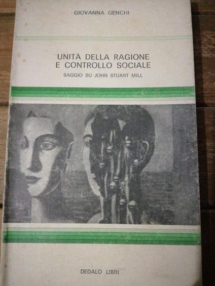 Unita" della ragione e controllo sociale saggio su john stuart mill - copertina