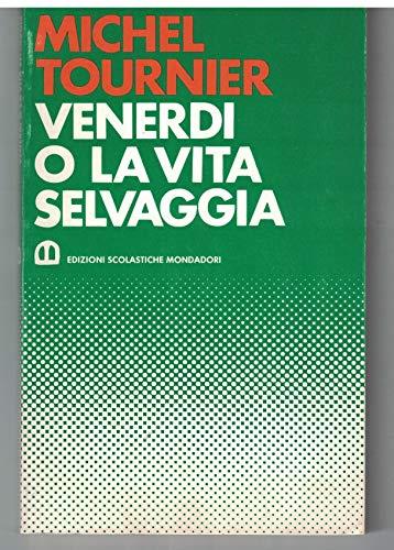 Venerdì o la vita selvaggia. Edizioni scolastiche mondadori - copertina