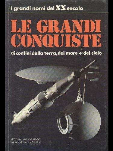 Le grandi conquiste ai confini della terra, del mare e del cielo - copertina