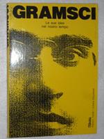 Gramsci Le Sue Idee Nel Nostro Tempo