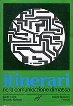Itinerari nella comunicazione di massa (Ediz.1983)