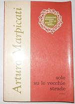Sole Su Le Vecchie Strade. Racconti
