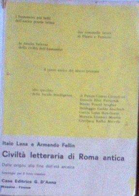 Civilta" letteraria di roma antica vol i° dalle origini alla fine dell"età arcaica - copertina