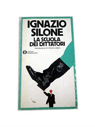 La Scuola Dei Dittatori Di Ignazio Silone Introduzione Di Vittorio Libera - Mondadori 1983 Iii Ristampa - copertina
