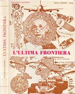 L' ultima frontiera. Origini e dimensioni di una nuova età