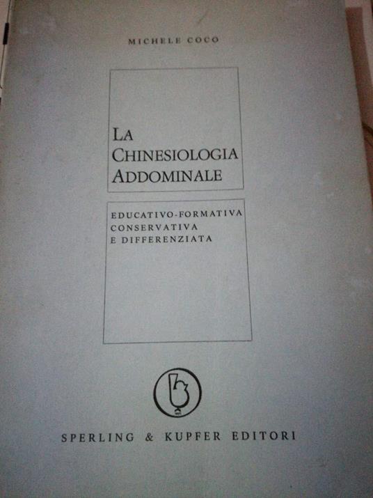 La Chinesiologia Addominale Educativo-Formativa, Conservativa E Differenziata - copertina