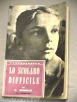 Lo scolaro difficile la scuola e i difetti dello scolaro