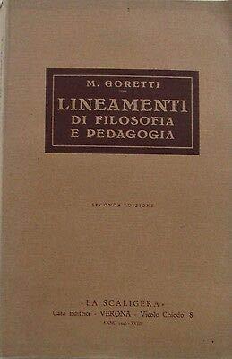 V1678 Libro Lineamenti Di Filosofia E Pedagogia Di M.Goretti 2A Edizione Dell.. - copertina