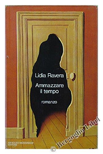 Ammazzare Il Tempo. Romanzo - copertina