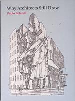 Why Architects Still Draw. Two lectures on Architectural Drawing
