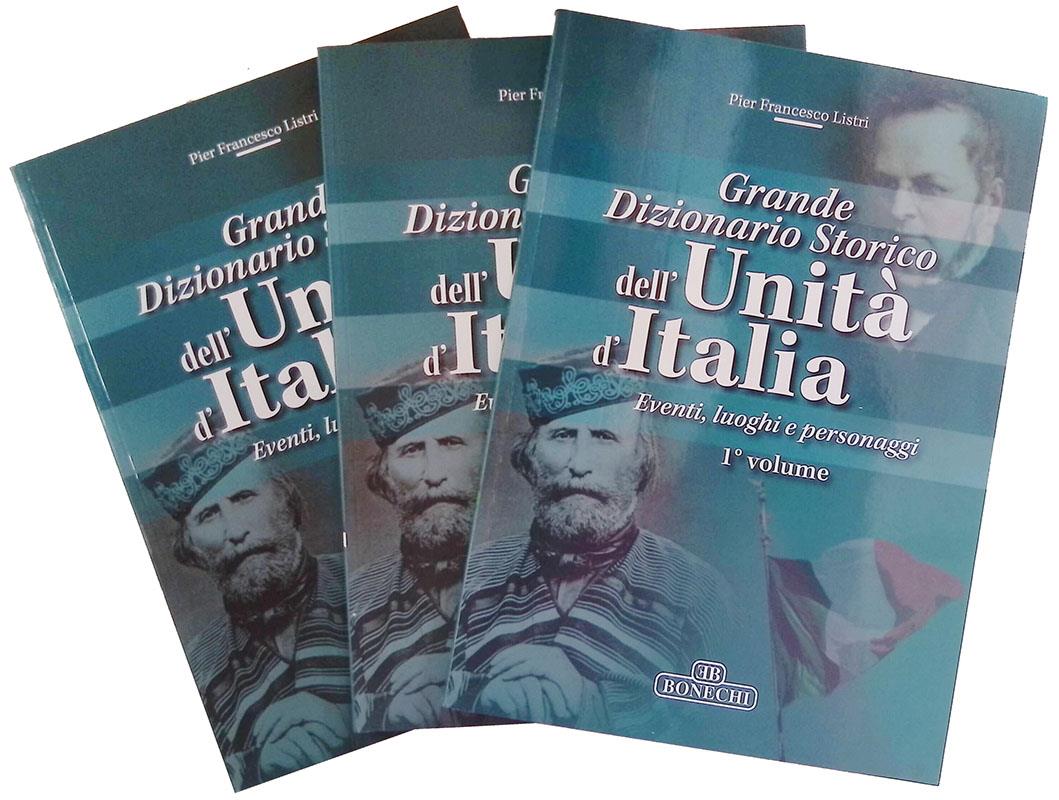 Grande Dizionario Storico dell'Unità d'Italia. Eventi, luoghi e personaggi. 3 Vol