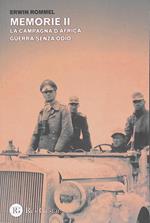 Memorie II. la campagna d'Africa. Guerra senza odio