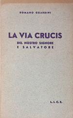 La via Crucis del nostro Signore e salvatore