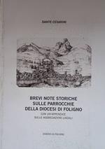 Brevi note storiche sulle parrocchie della Diocesi di Foligno. Con un'appendice sulle aggregazioni laicali