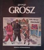 George Grosz. Opere inedite
