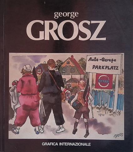 George Grosz. Opere inedite - copertina