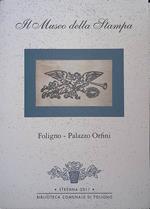Il Museo della Stampa. Foligno - Palazzo Orfini